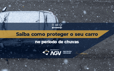 O céu fechou? Saiba como se preparar para proteger o seu carro durante as chuvas.